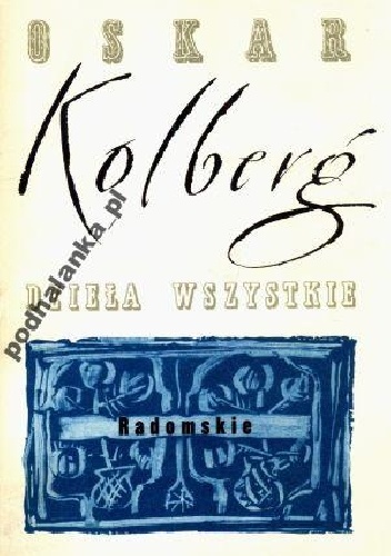 Okładka: Oskar Kolberg - Radomskie, cz. I. Dzieła wszystkie, t. 20