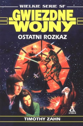 Okładka: Timothy Zahn - Ostatni rozkaz