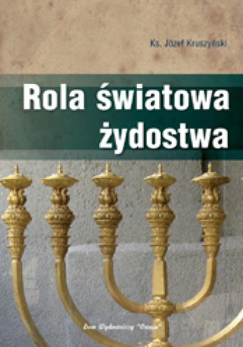 Okładka: Józef Kruszyński - Rola światowa żydostwa