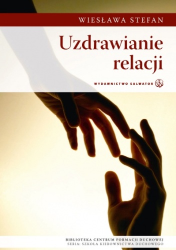 Okładka: Wiesława Stefan - Uzdrawianie relacji