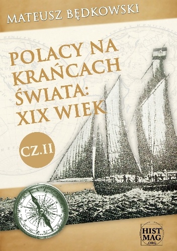 Okładka: Mateusz Będkowski - Polacy na krańcach świata: XIX wiek. Część II