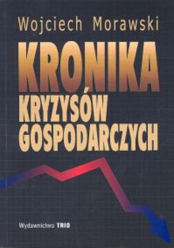Okładka: Wojciech Morawski - Kronika kryzysów gospodarczych