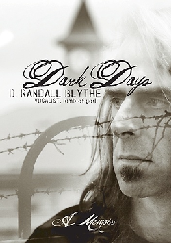 Okładka: Randy Blythe - Dark Days: A Memoir