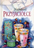 Okładka: Helen Exley - Niezastąpionej najlepszej przyjaciółce