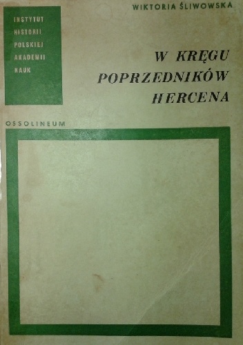 Okładka: Wiktoria Śliwowska - W kręgu poprzedników Hercena