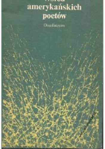 Okładka: Charles Bukowski - Wśród amerykańskich poetów