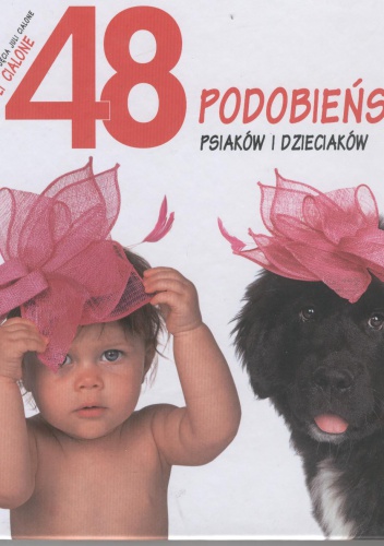 Okładka: Juli Cialone - 48 podobieństw psiaków i dzieciaków