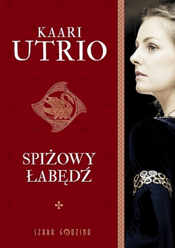 Okładka: Kaari Utrio - Spiżowy łabędź