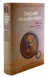 Okładka: Peter F. Drucker - Drucker na każdy dzień. 366 refleksji o dobrych praktykach zarządzania