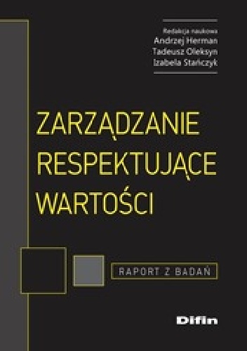 Okładka: Tadeusz Oleksyn - Zarządzanie respektujące wartości. Raport z badań