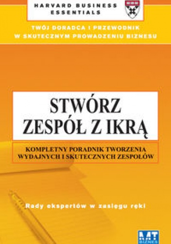Okładka:  praca zbiorowa - Stwórz zespół z ikrą