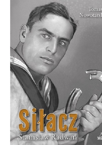 Okładka: Tomasz Nowotarski - Siłacz. Stanisław Radwan