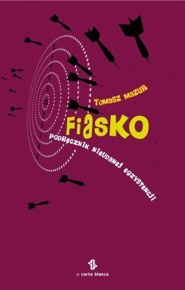 Okładka: Tomasz Mazur - Fiasko. Podręcznik nieudanej egzystencji