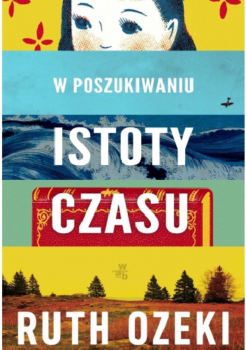 Okładka: Ruth Ozeki - W poszukiwaniu istoty czasu