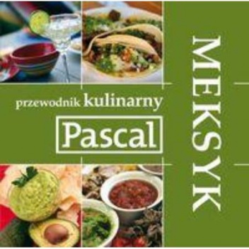 Okładka: Andrzej Rudnicki-Sipayłło - Meksyk - Przewodnik kulinarny