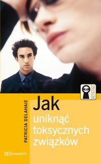 Okładka: Patricia Delahaie - Jak uniknąć toksycznych związków