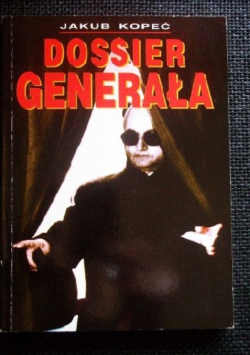 Okładka: Jakub Kopeć - Dossier generała