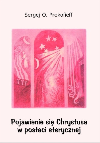 Okładka: Sergej Prokofieff - Pojawienie się Chrystusa w postaci eterycznej