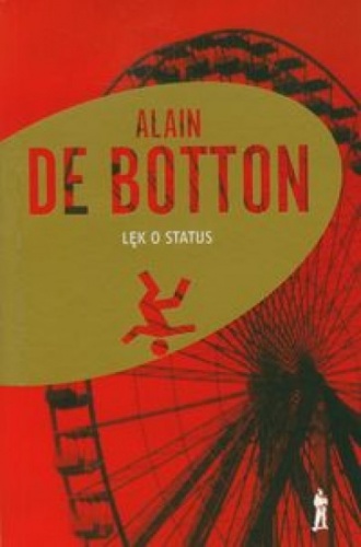 Okładka: Alain de Botton - Lęk o status