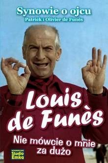 Okładka: Patrick de Funès - Louis de Funès: Nie mówcie o mnie za dużo