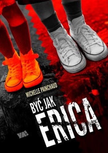 Okładka: Michelle Painchaud - Być jak Erica