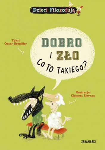 Okładka: Oscar Brenifier - Dobro i zło, co to takiego?