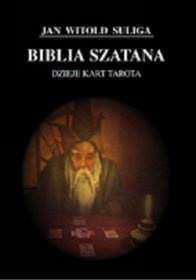 Okładka: Jan Witold Suliga - Biblia szatana. Dzieje kart tarota