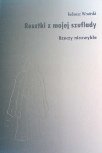 Okładka: Tadeusz Wroński - Resztki z mojej szuflady