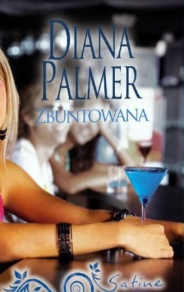 Okładka: Diana Palmer - Zbuntowana