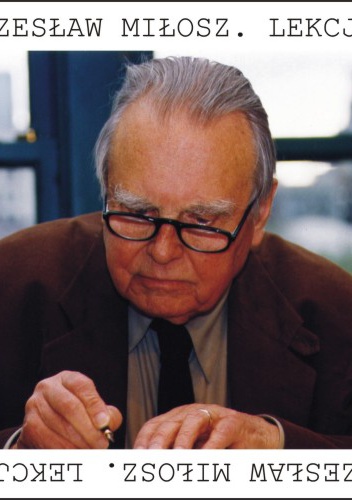 Okładka: Anna Frajlich - Czesław Miłosz. Lekcje