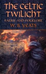 Okładka: William Butler Yeats - The Celtic Twilight: Faerie and Folklore