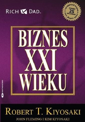 Okładka: Robert Toru Kiyosaki - Biznes XXI wieku