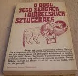 Okładka: Krzysztof Wrocławski - O Bogu, jego sługach i diabelskich sztuczkach. Setnik legend Południowej Słowiańszczyzny