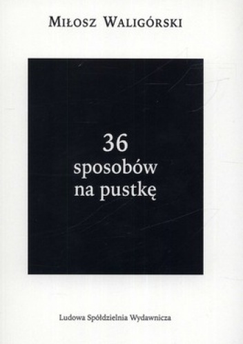 Okładka: Miłosz Waligórski - 36 sposobów na pustkę