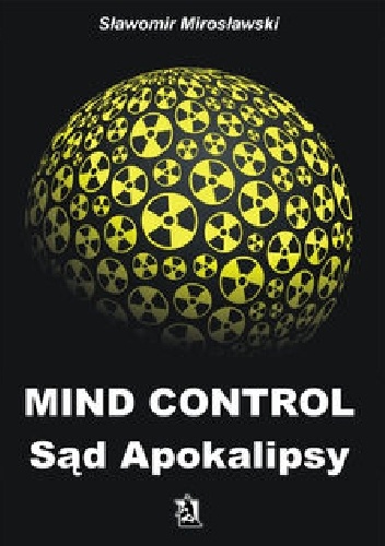Okładka: Sławomir Mirosławski - Mind Control Sąd Apokalipsy