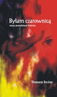 Okładka: Doreen Irvine - Byłam czarownicą - moja prawdziwa historia