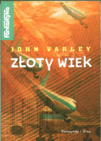 Okładka: John Varley - Złoty wiek