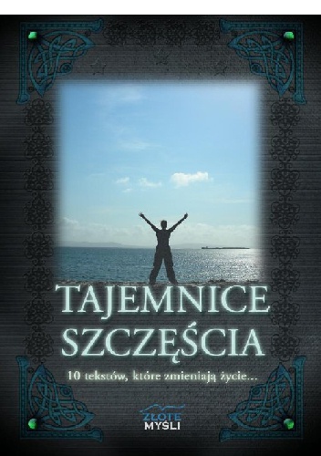 Okładka: Nikodem Marszałek - Tajemnice Szczęścia. 10 tekstów, które zmieniają życie...