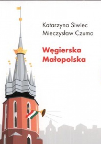 Okładka: Mieczysław Czuma - Węgierska Małopolska