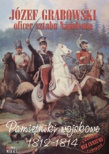 Okładka: Józef Grabowski - Pamiętniki wojskowe 1812-1814