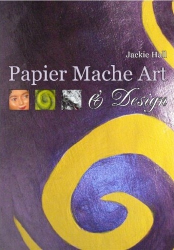Jackie Hall - Papier Mache Art & Design
