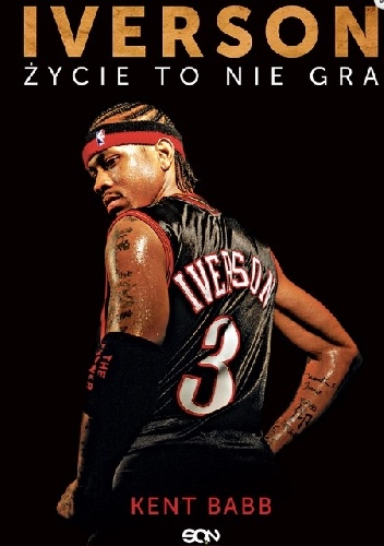 Okładka: Kent Babb - Iverson. Życie to nie gra