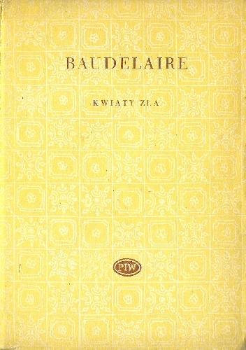 Okładka: Charles Pierre Baudelaire - Kwiaty zła. Wybór