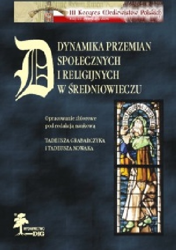 Okładka: Tadeusz Nowak - Dynamika przemian społecznych i religijnych w średniowieczu