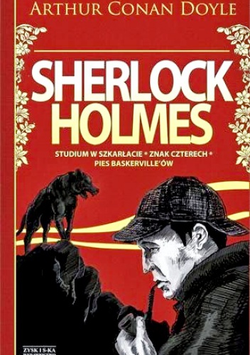 Okładka: Arthur Conan Doyle - Sherlock Holmes. Tom 1. Studium w Szkarłacie. Znak Czterech. Pies Baskerville’ów