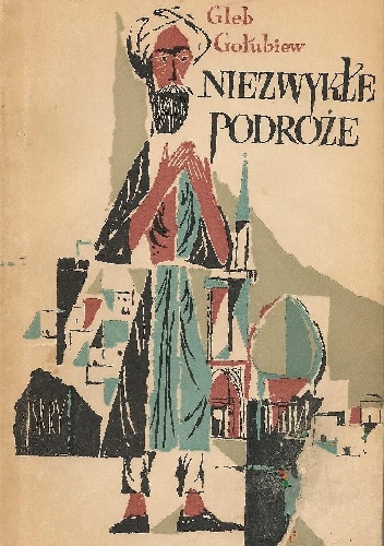Okładka: Gleb Gołubiew - Niezwykłe podróże