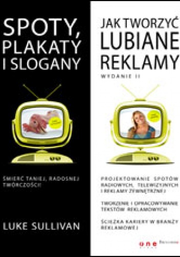 Okładka: Luke Sullivan - Spoty, plakaty i slogany. Jak tworzyć lubiane reklamy. Wydanie II