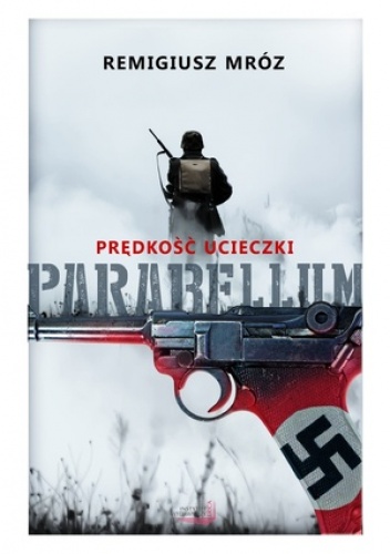 Okładka: Remigiusz Mróz - Parabellum. Prędkość ucieczki