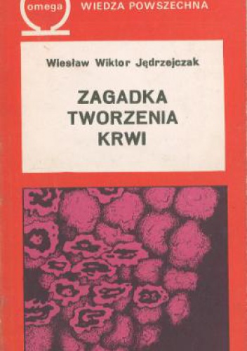 Okładka: Wiesław Wiktor Jędrzejczak - Zagadka tworzenia krwi