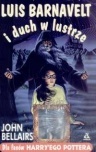 Okładka: John Bellairs - Luis Barnavelt i duch w lustrze